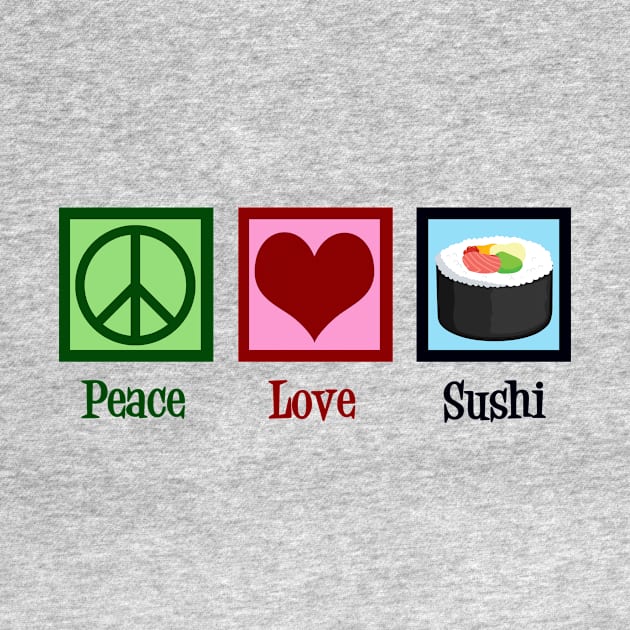 Peace Love Sushi by epiclovedesigns